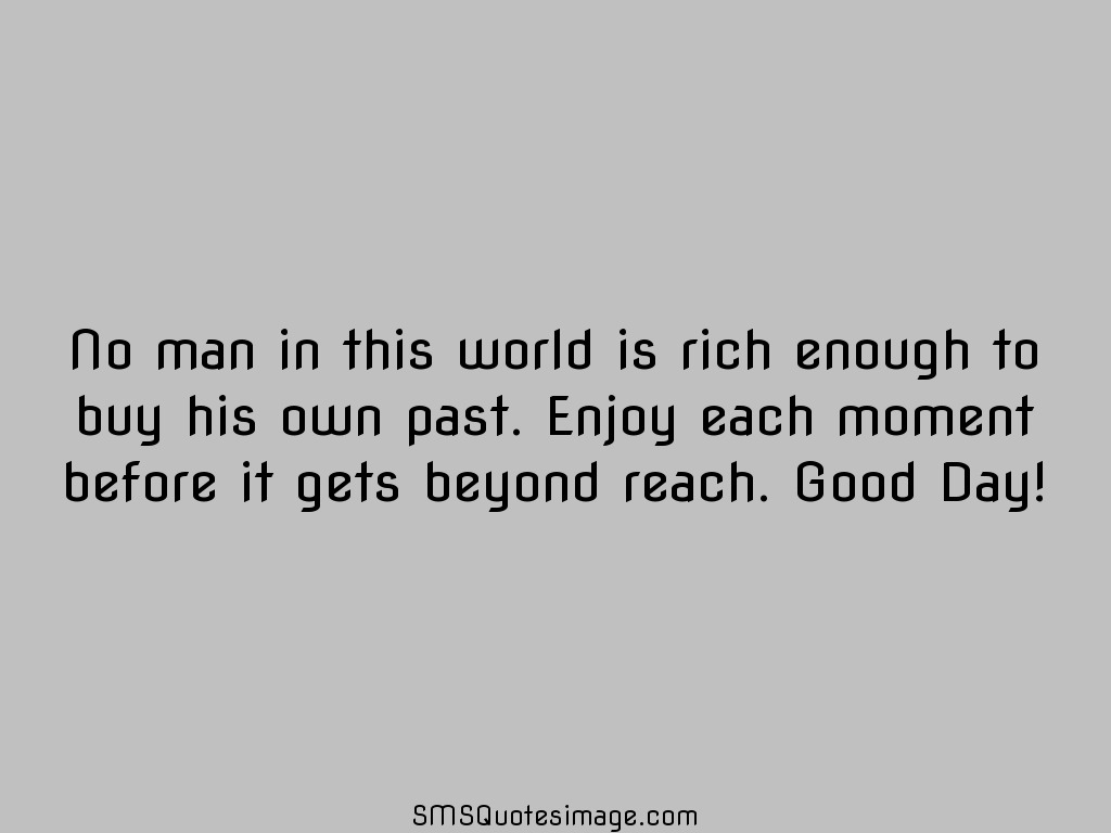 Wise No man in this world is rich