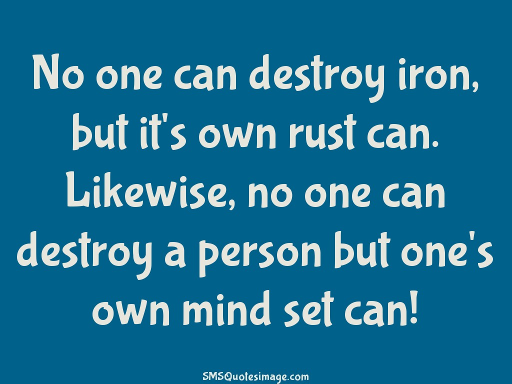 Wise No one can destroy iron