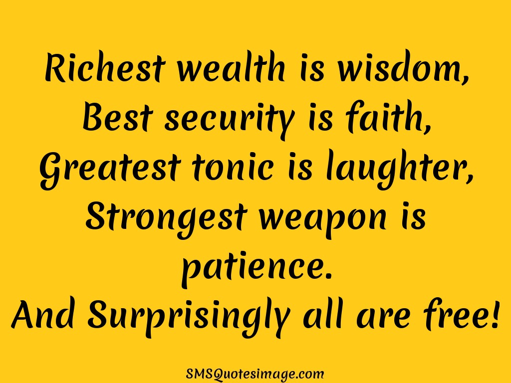 Wise Richest wealth is wisdom