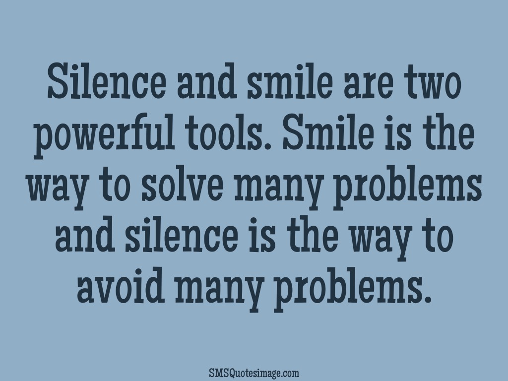 Wise Silence and smile