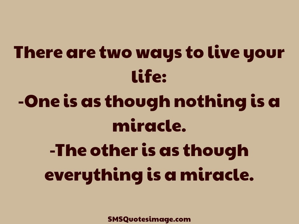 Wise Two ways to live your life