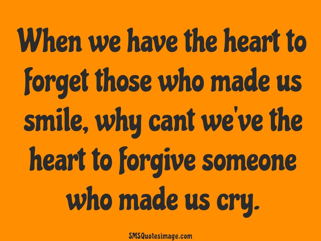 Wise When we have the heart to forget