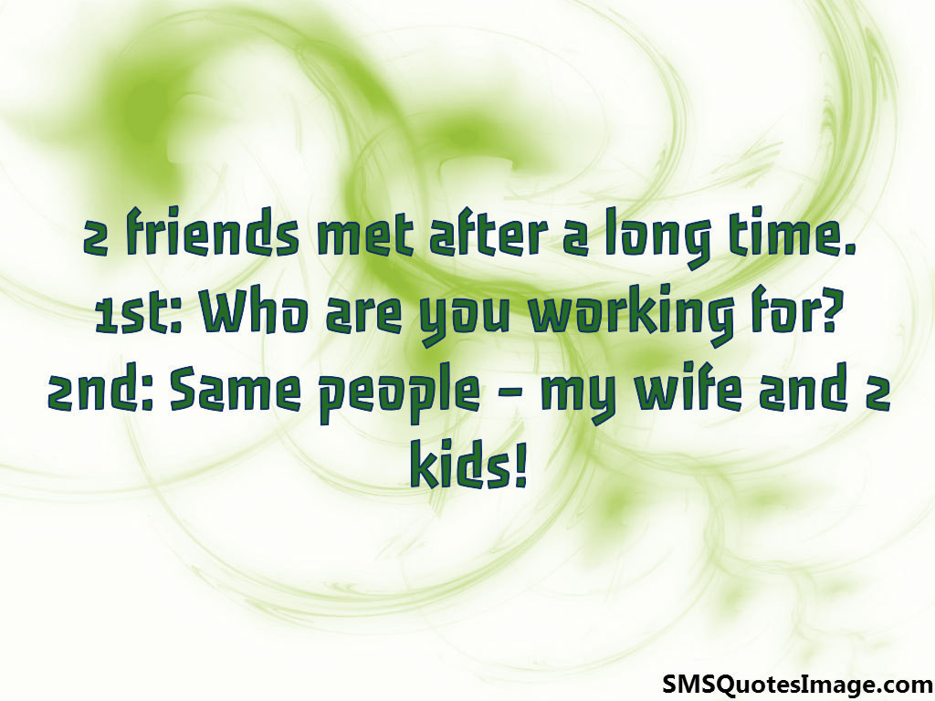 2 friends met after a long time - Funny - SMS Quotes Image