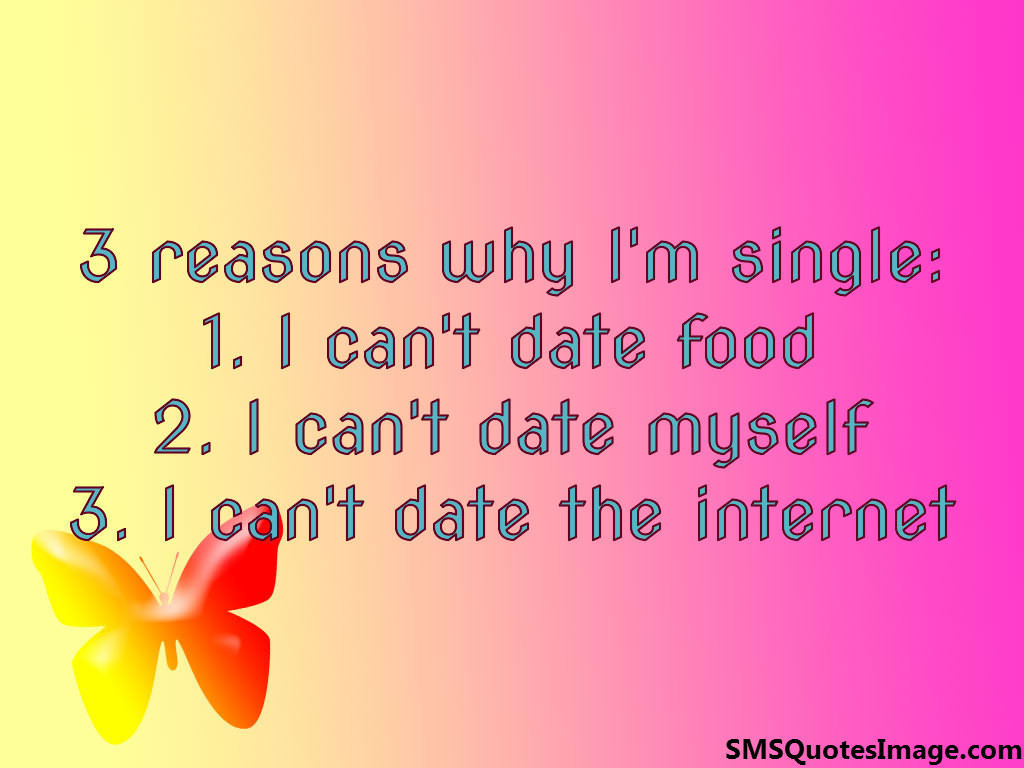 3 reasons why I'm single
