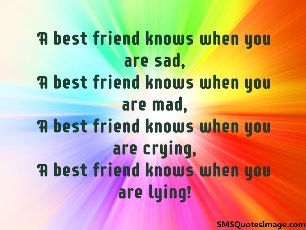 A best friend knows when you are