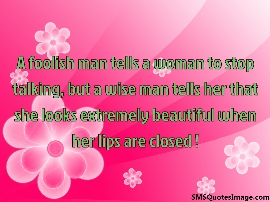 A foolish man tells a woman to