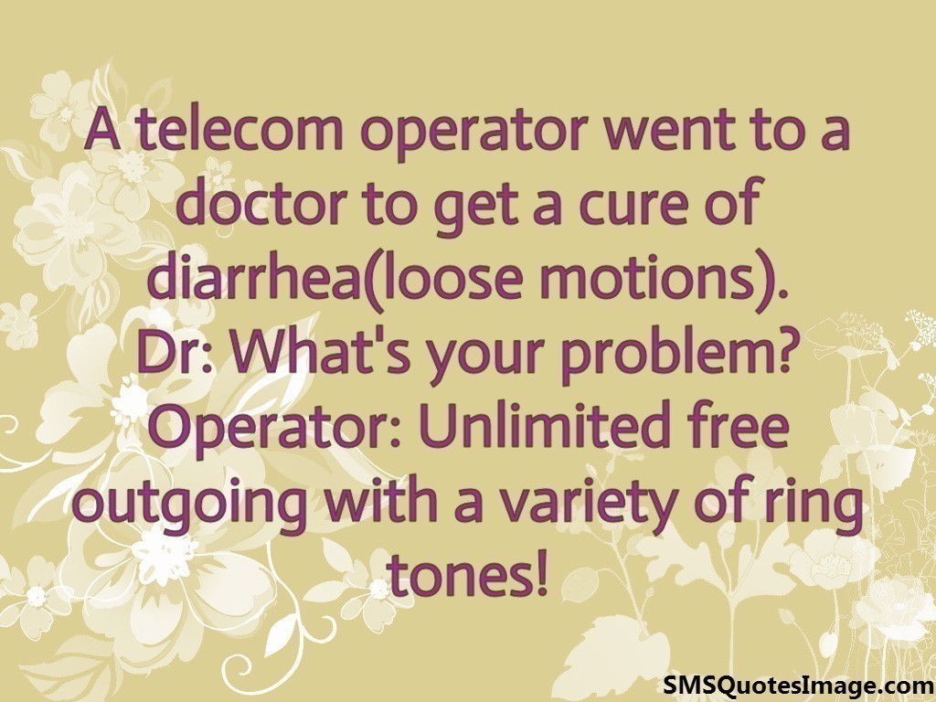 A telecom operator went to a doctor - Funny - SMS Quotes Image