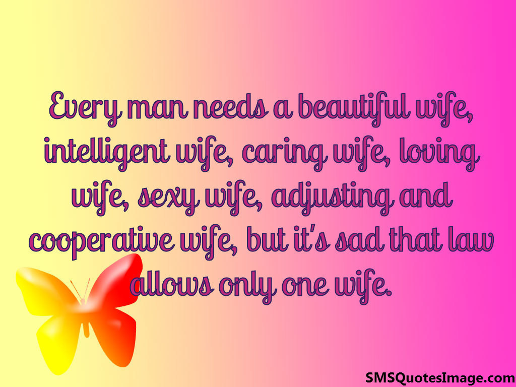 Every man needs a Beautiful wife