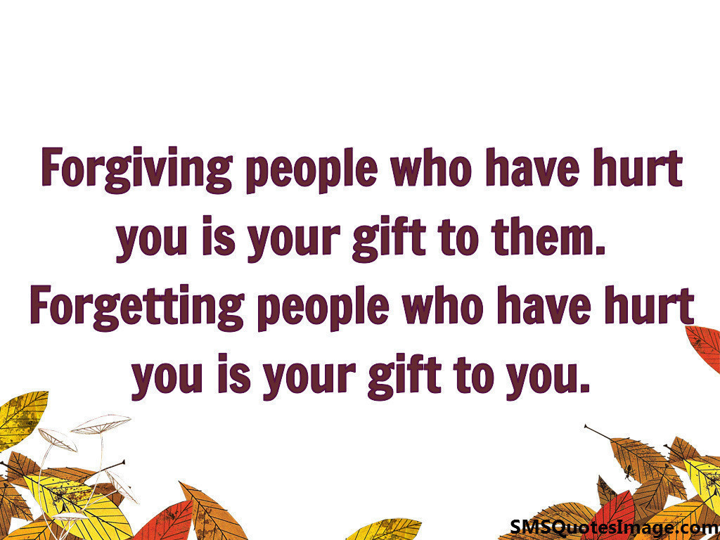 Forgiving people who have hurt 