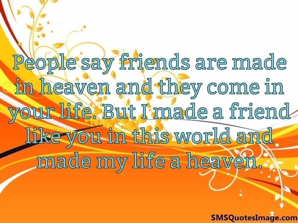 Friends are made in heaven