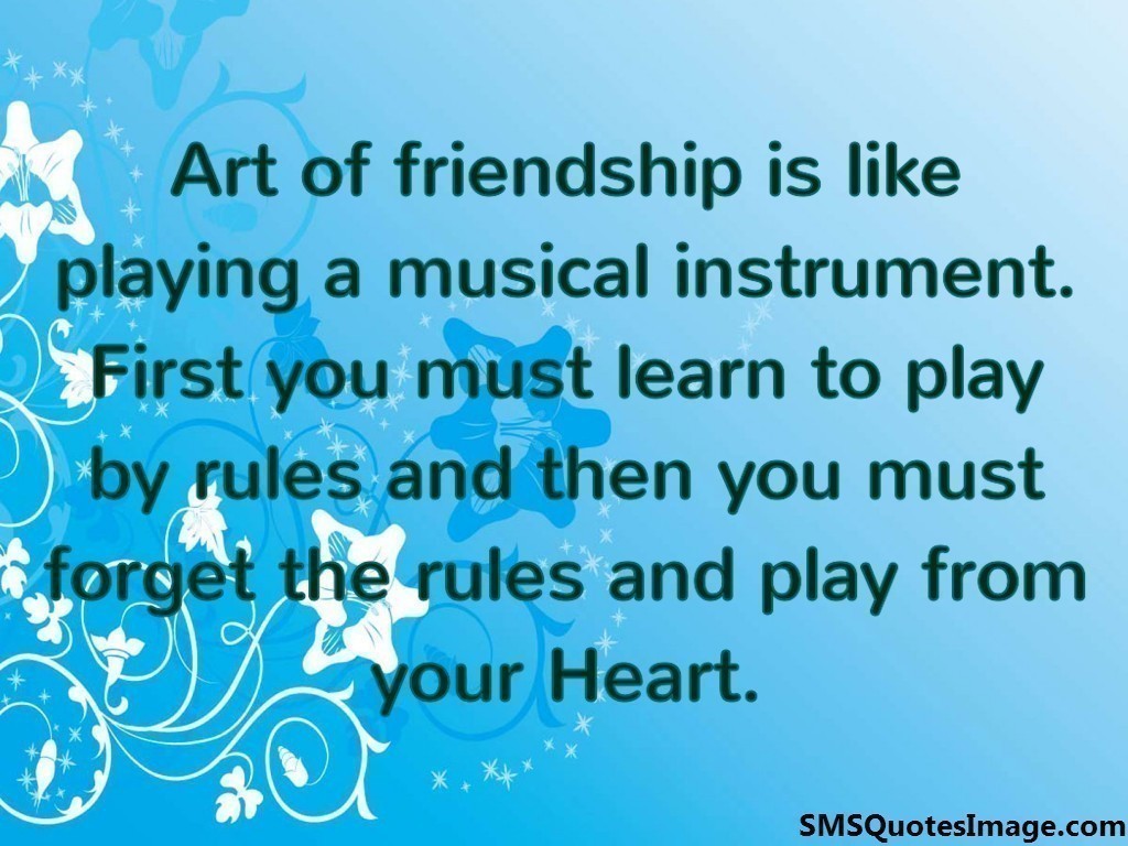Friendship is like playing