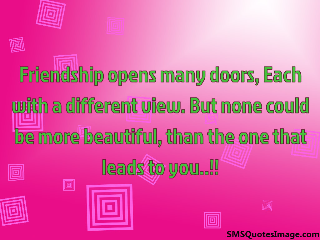 Friendship opens many doors