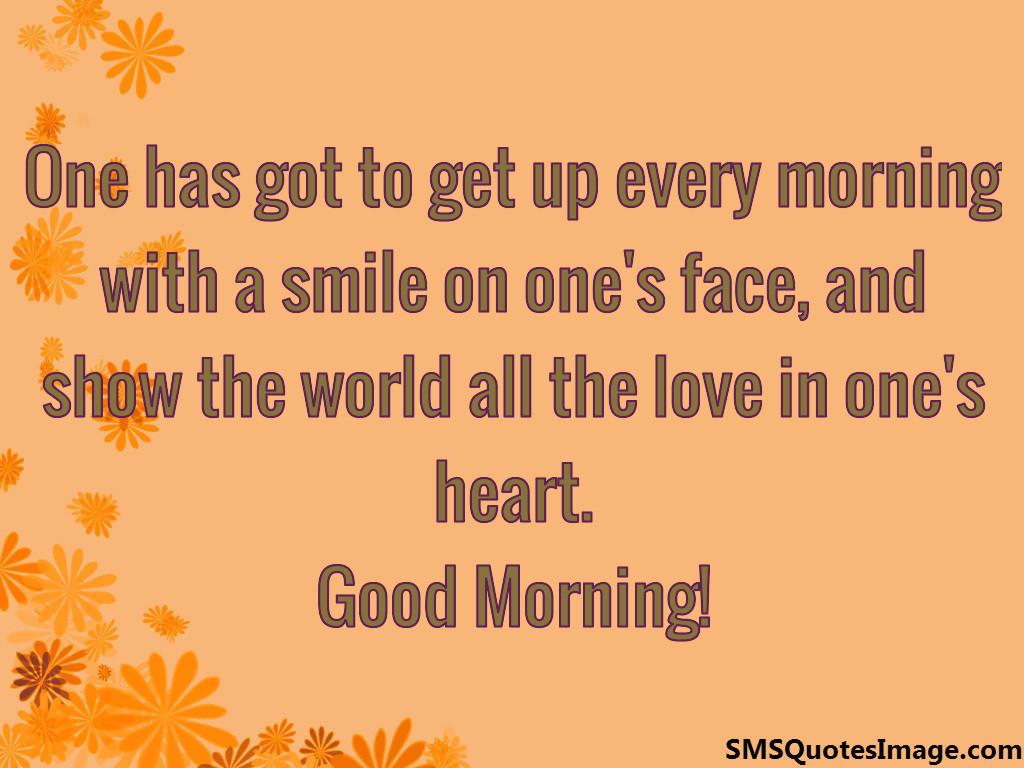 Get up every morning with a smile