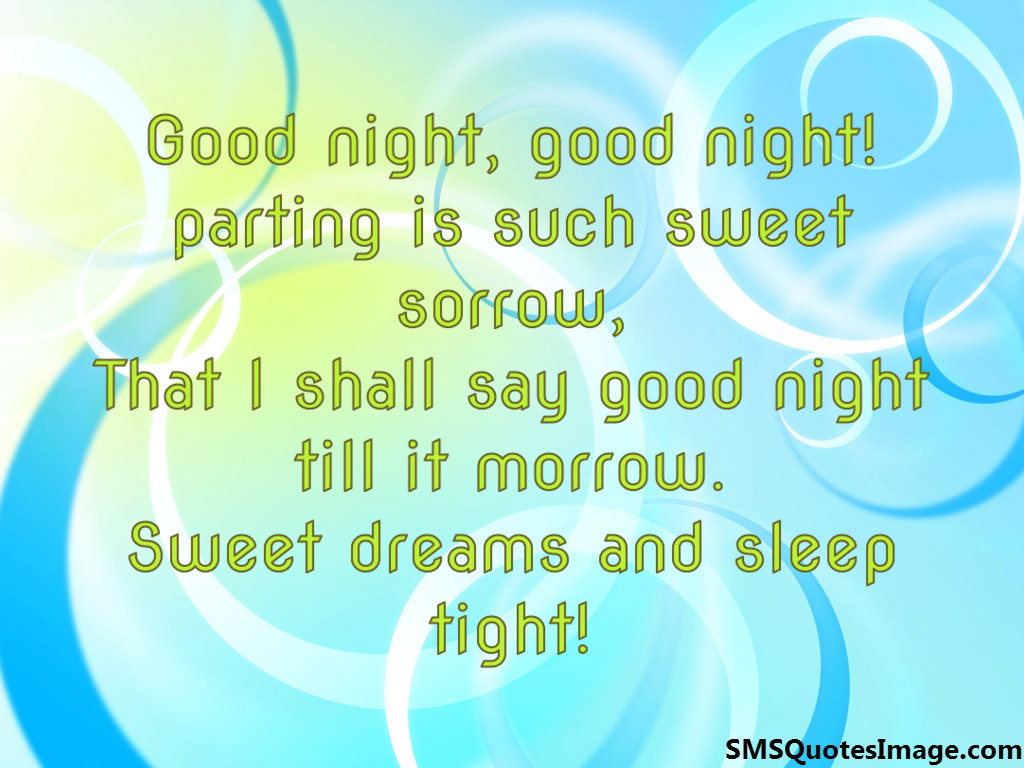 I shall say good night till