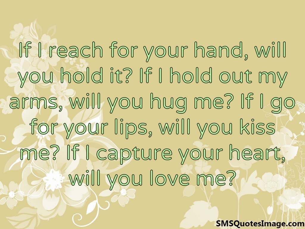 If I reach for your hand