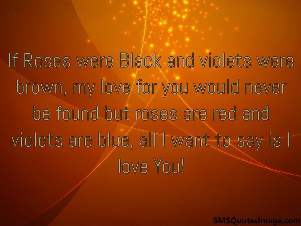 If Roses were Black