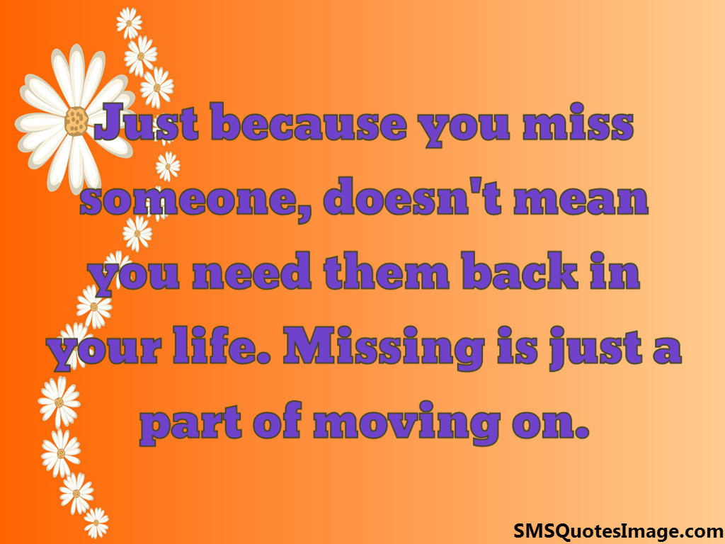 Just because you miss someone