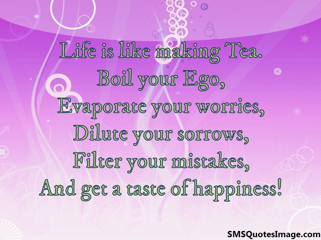 Life is like making Tea