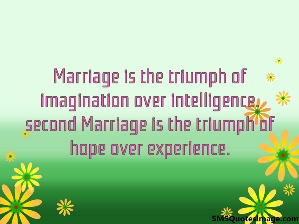Marriage is the triumph