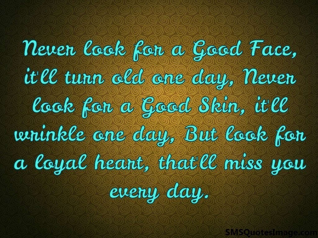 Never look for a Good Face