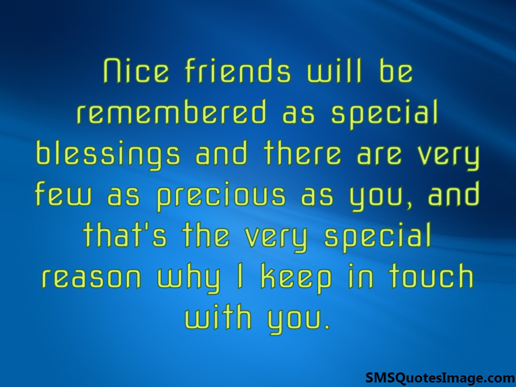 Nice friends will be remembered