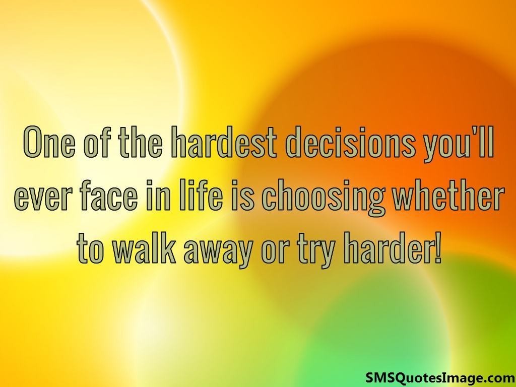 One of the hardest decisions