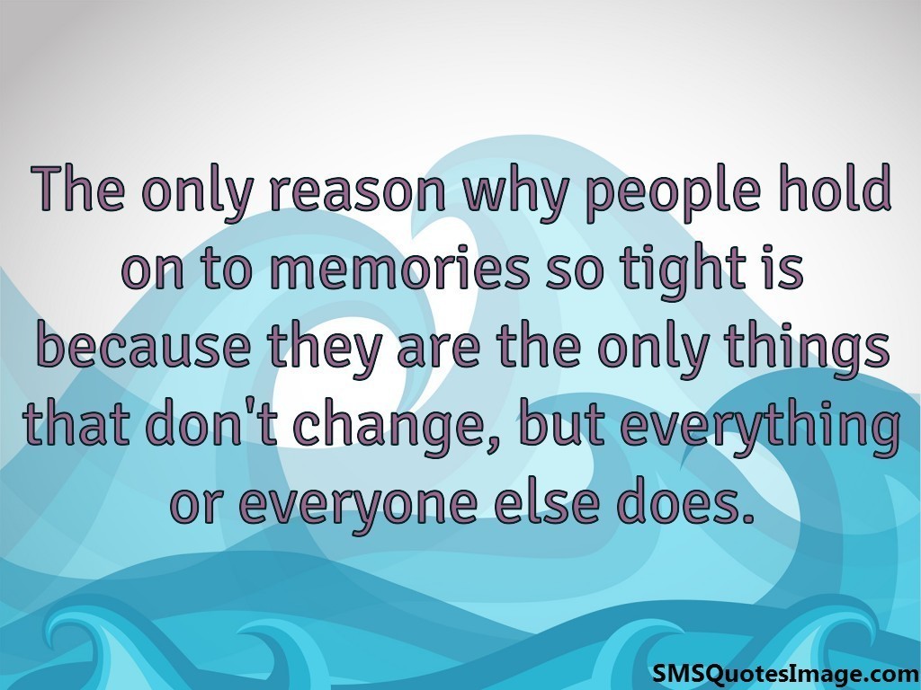 People hold on to memories