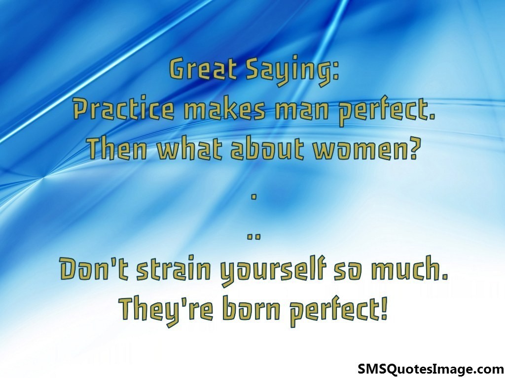 Practice makes man perfect - Funny - SMS Quotes Image