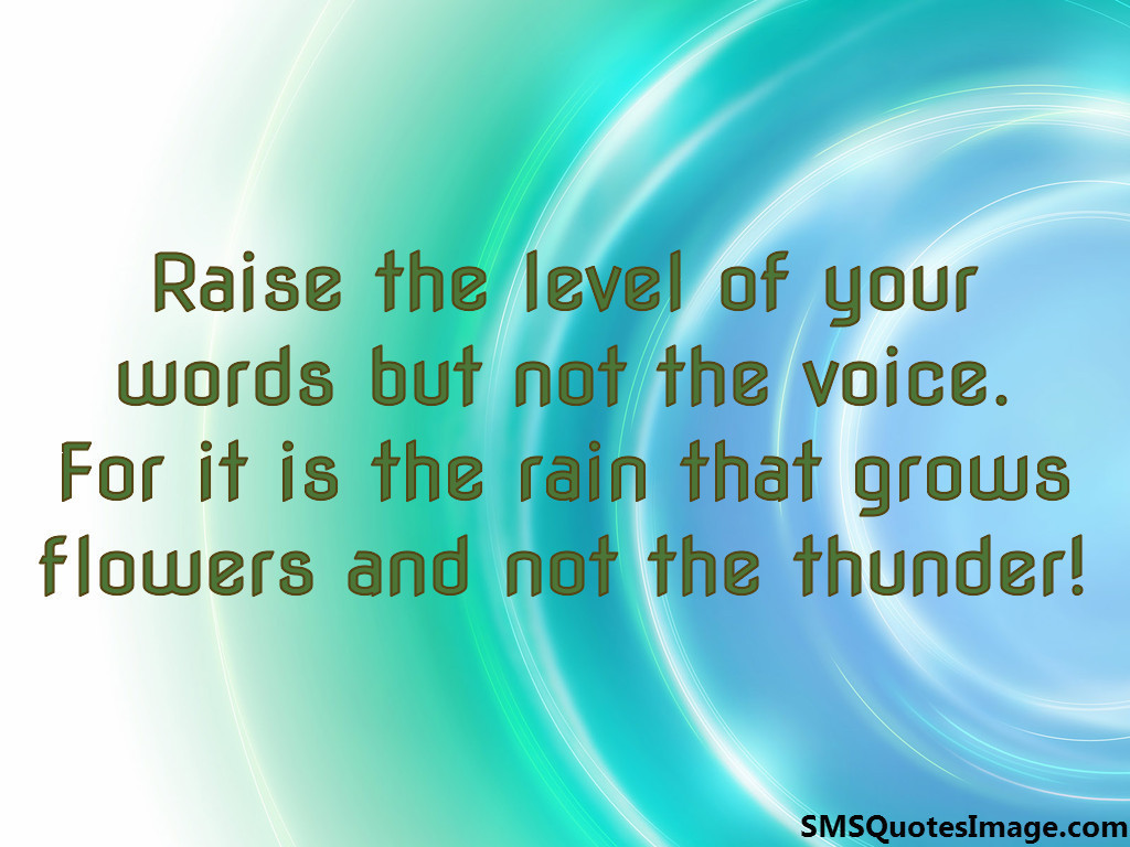 Raise the level of your words
