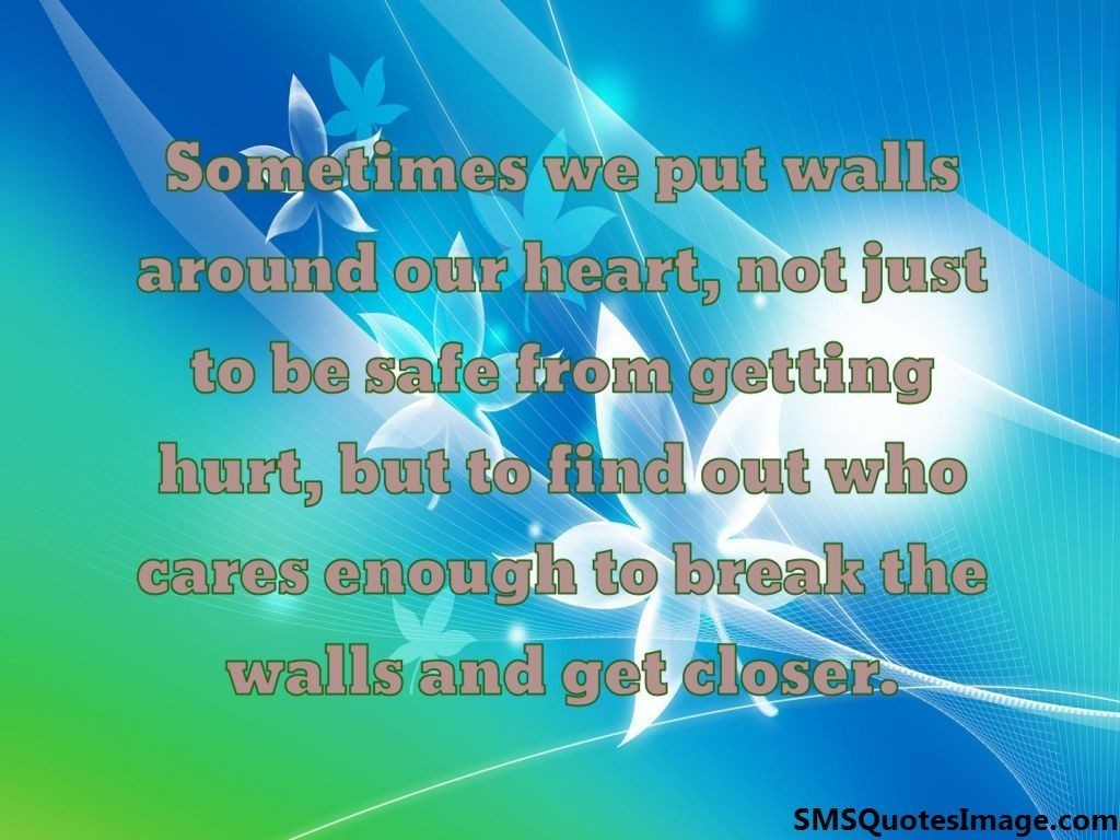 Sometimes we put walls