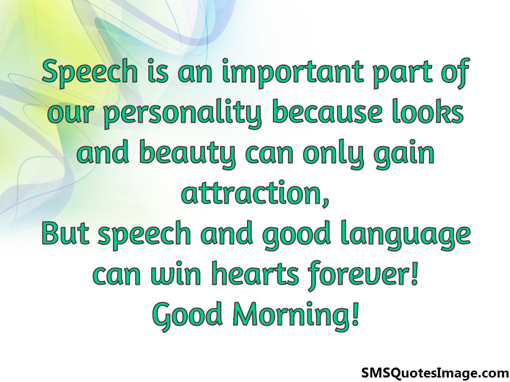 Speech is an important part