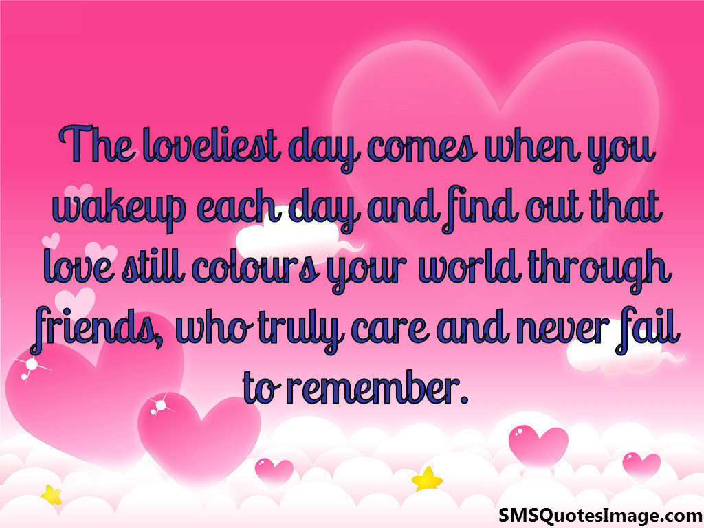 The loveliest day comes when you