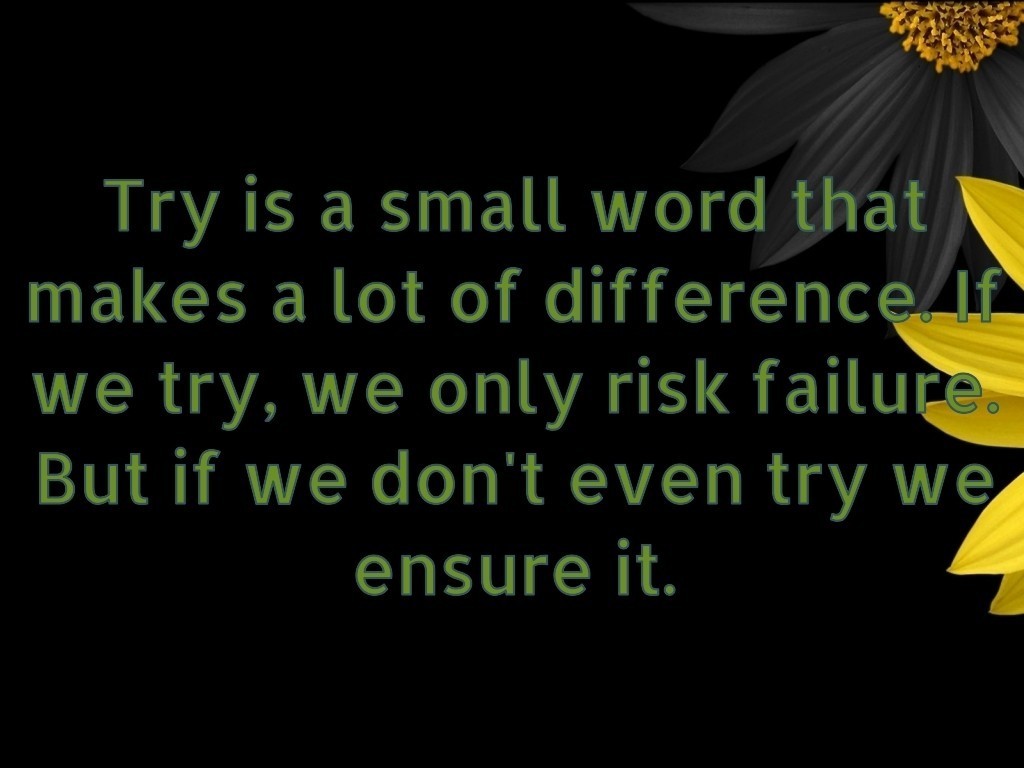 Try is a small word that