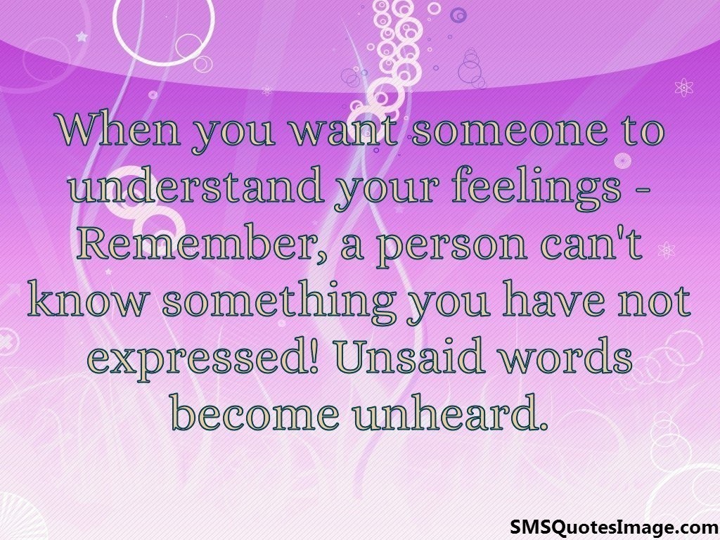 Unsaid words become unheard