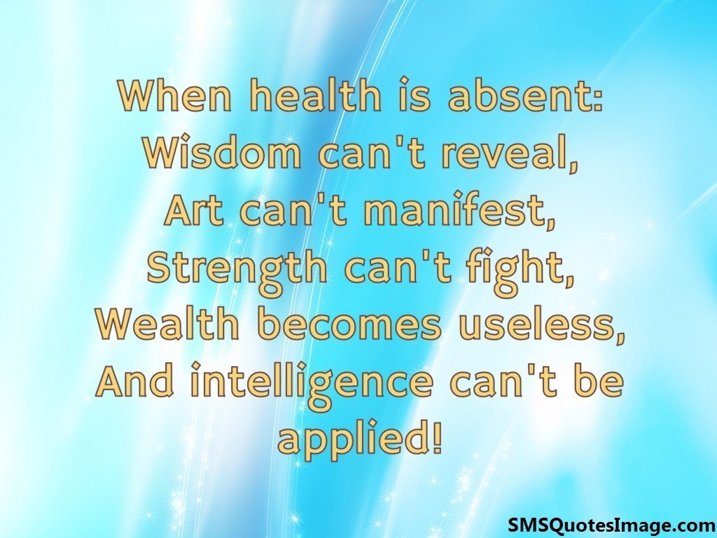 When health is absent