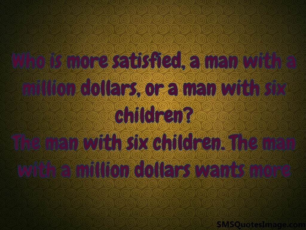 Who is more satisfied
