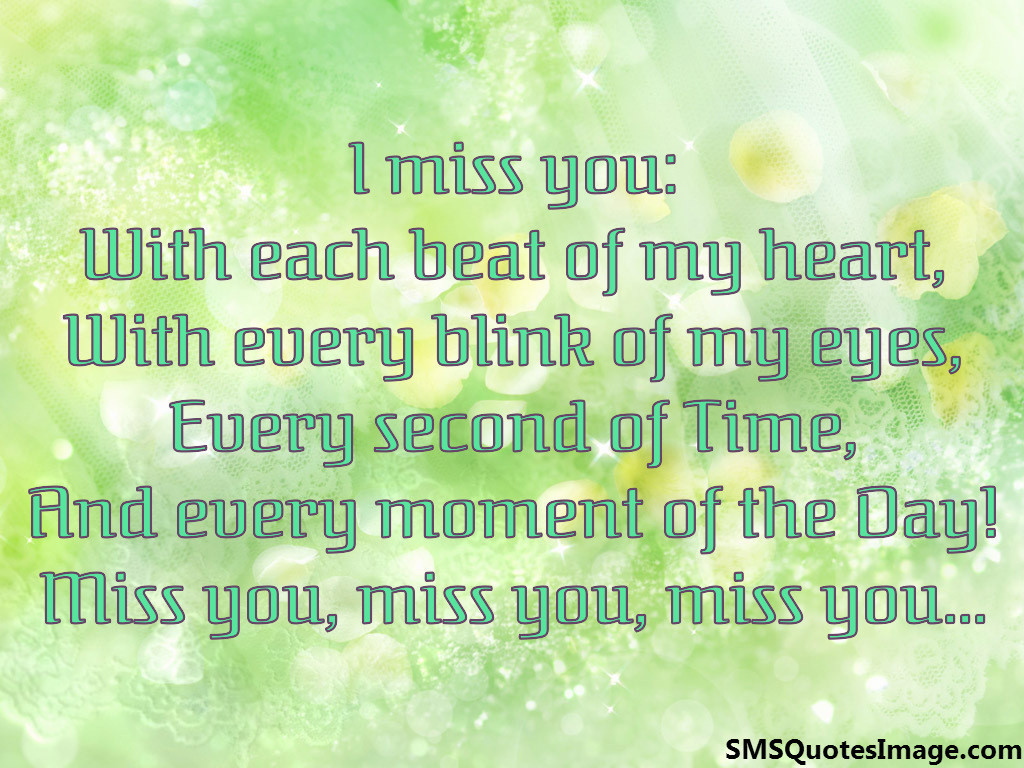 With each beat of my - Missing you SMS Quotes Image